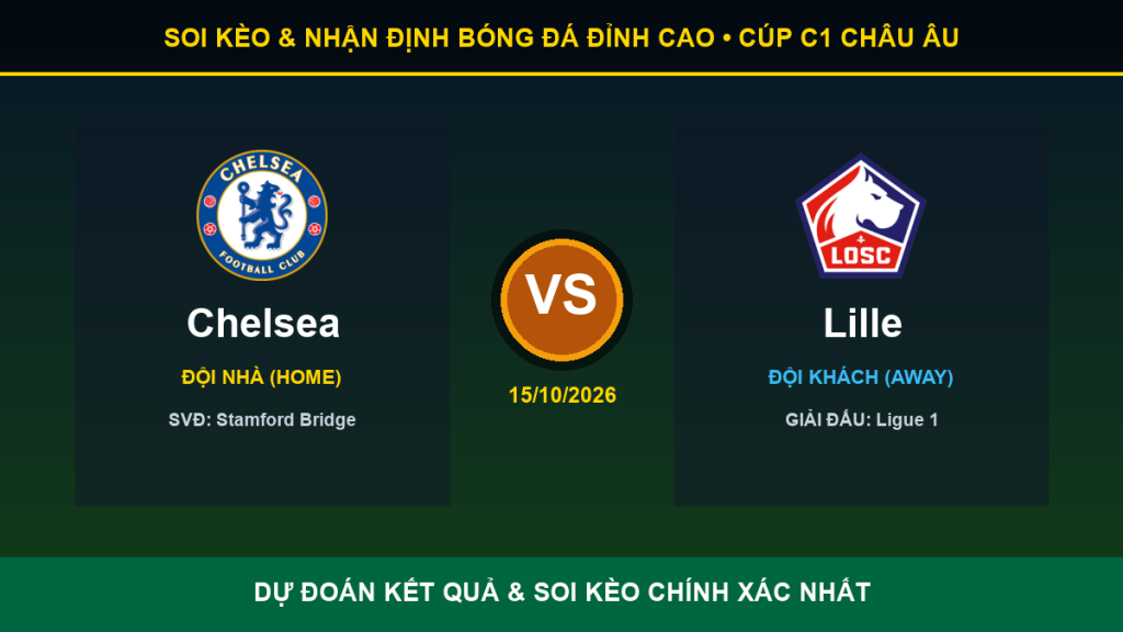 dự đoán kết quả trận Chelsea và Lille - Banner đối đầu Chelsea vs Lille