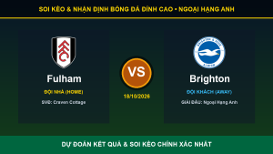 7M nhận định trận Fulham và Brighton ngày 18/10/2026