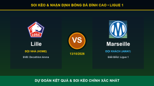 Soi kèo 7M trận Lille và Marseille ngày 13/10/2026