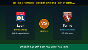 Tỷ lệ kèo 7M trận Lyon và Torino ngày 10/10/2026